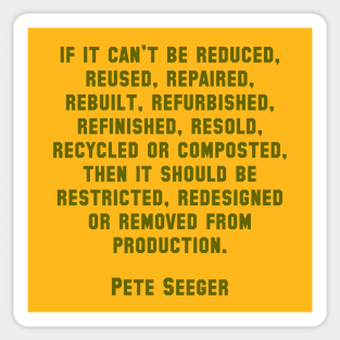 Pete Seeger Sustainability Quote Sticker